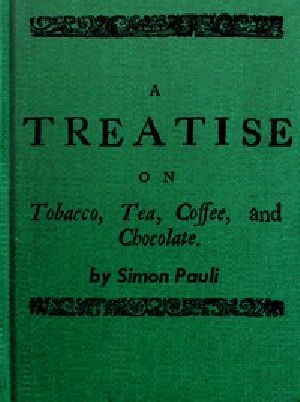 [Gutenberg 53027] • A Treatise on Tobacco, Tea, Coffee, and Chocolate